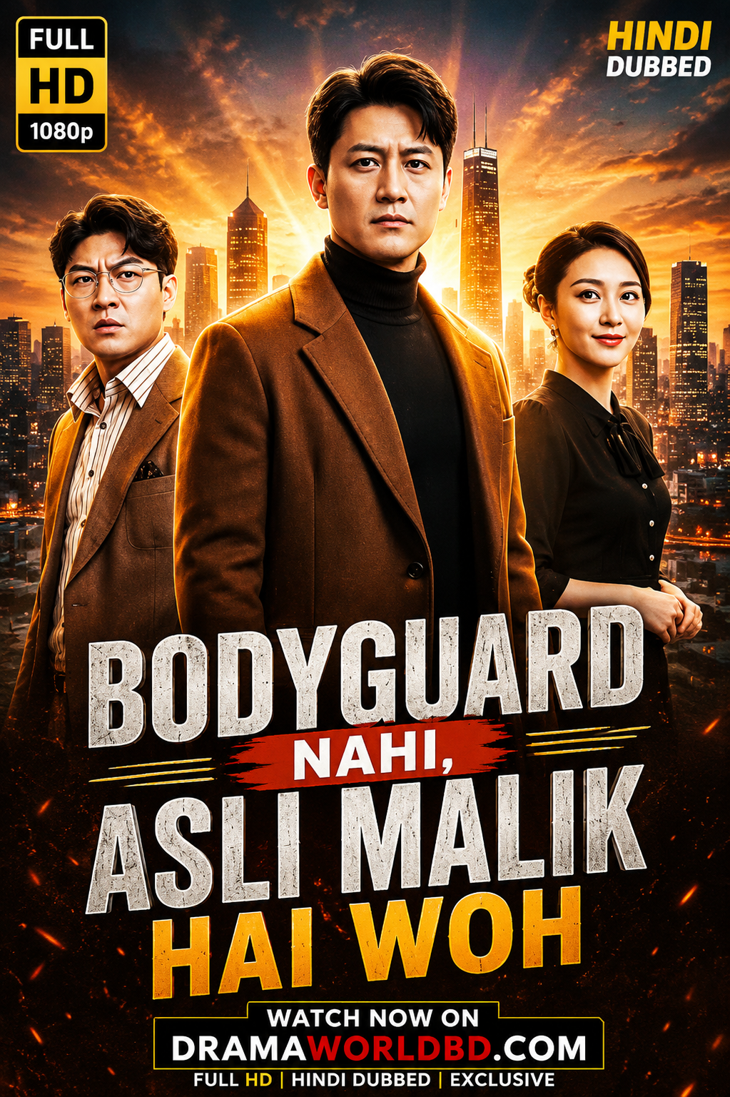 Bodyguard Nahi, Asli Malik Hai Woh Hindi Dubbed drama