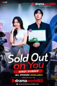 Sold out on you in hindi dubbed Full HD Watch